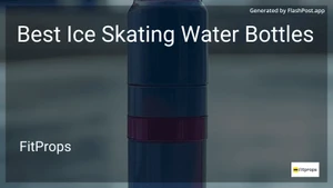 10 Best Ice Skating Water Bottles in 2025 image