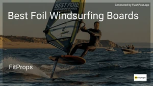 10 Best Foil Windsurfing Boards in 2026 image