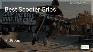 8 Best Scooter Grips in 2026 image