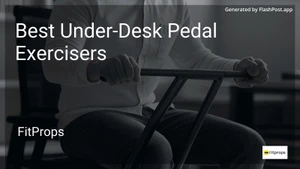 6 Best Under-Desk Pedal Exercisers in 2025 image