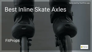 6 Best Inline Skate Axles in 2026 image