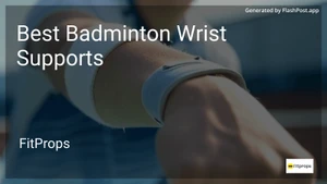 9 Best Badminton Wrist Supports in 2025 image