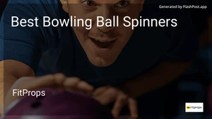 8 Best Bowling Ball Spinners in 2025 image