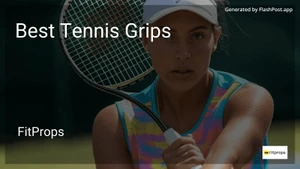 6 Best Tennis Grips in 2025 image