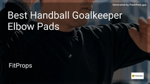 6 Best Handball Goalkeeper Elbow Pads in 2026 image