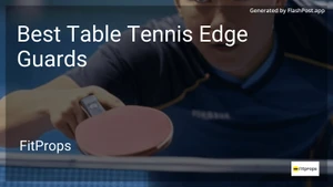 10 Best Table Tennis Edge Guards in 2025 image