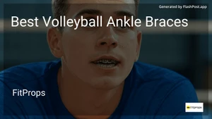 10 Best Volleyball Ankle Braces in 2025 image