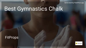 6 Best Gymnastics Chalk in 2026 image
