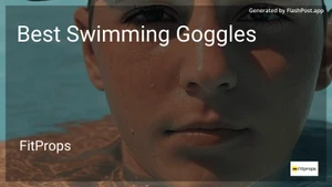 10 Best Swimming Goggles in 2025 image