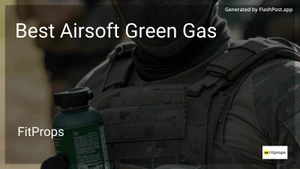 10 Best Airsoft Green Gas in 2026 image