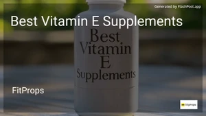 8 Best Vitamin E Supplements in 2025 image
