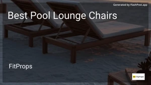 0 Best Pool Lounge Chairs in 2025 image