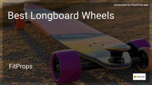 8 Best Longboard Wheels in 2026 image