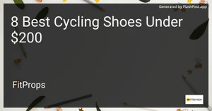 8 Best Cycling Shoes Under $200 in 2025 image