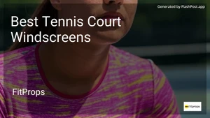 8 Best Tennis Court Windscreens in 2025 image