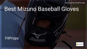 7 Best Mizuno Baseball Gloves in 2025 image