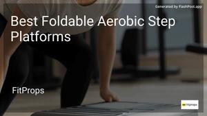 8 Best Foldable Aerobic Step Platforms in 2025 image