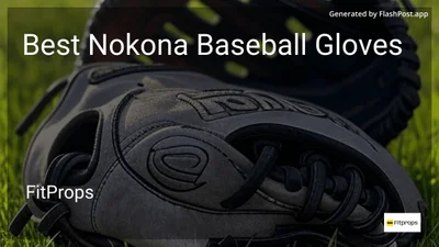 9 Best Nokona Baseball Gloves in 2026