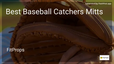 9 Best Baseball Catchers Mitts in 2026