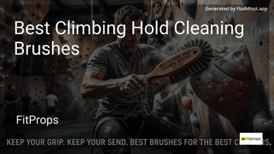 9 Best Climbing Hold Cleaning Brushes in 2026