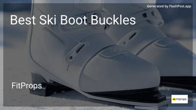 9 Best Ski Boot Buckles in 2026