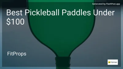 6 Best Pickleball Paddles Under $100 in 2026