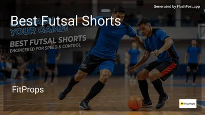 4 Best Futsal Shorts in 2026