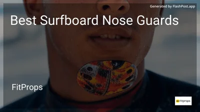 8 Best Surfboard Nose Guards in 2026