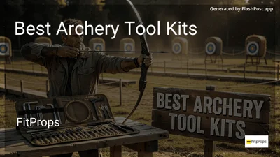 8 Best Archery Tool Kits in 2026