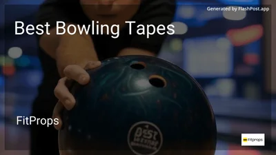 6 Best Bowling Tapes in 2026