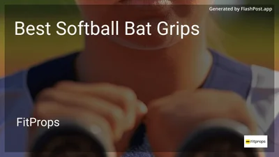 10 Best Softball Bat Grips in 2026