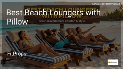 8 Best Beach Loungers with Pillow in 2026