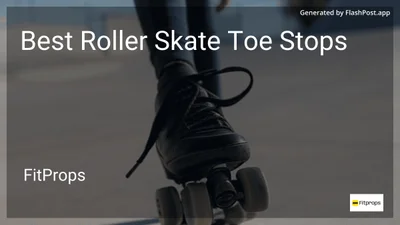 9 Best Roller Skate Toe Stops in 2026