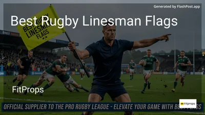 8 Best Rugby Linesman Flags in 2026