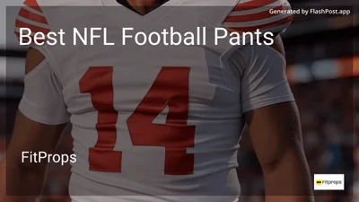 8 Best NFL Football Pants in 2026