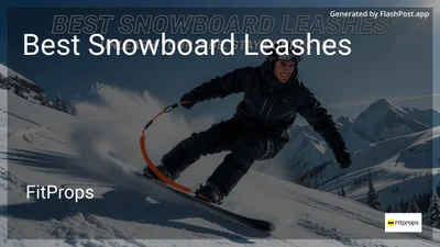 6 Best Snowboard Leashes in 2026