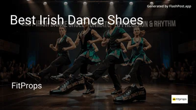 9 Best Irish Dance Shoes in 2026