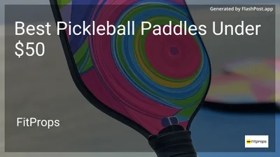 10 Best Pickleball Paddles Under $50 in 2026