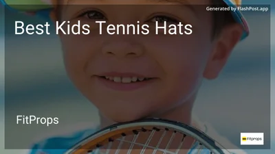 7 Best Kids Tennis Hats in 2026