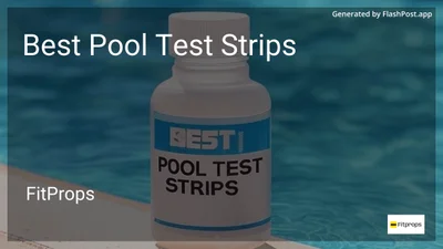 9 Best Pool Test Strips in 2026