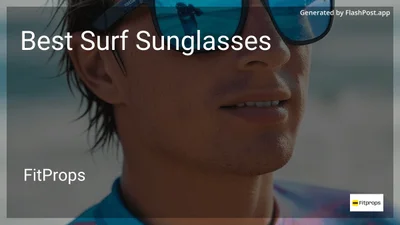 6 Best Surf Sunglasses in 2026