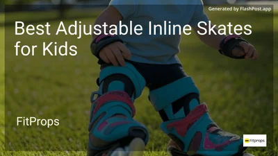 8 Best Adjustable Inline Skates for Kids in 2026