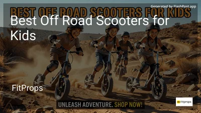 8 Best Off Road Scooters for Kids in 2026