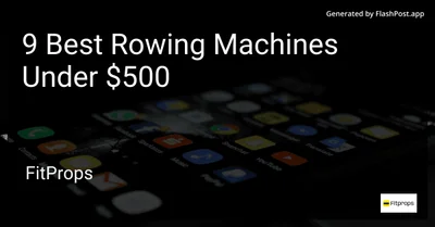 9 Best Rowing Machines Under $500 in 2026