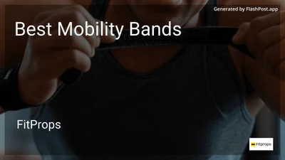7 Best Mobility Bands in 2026