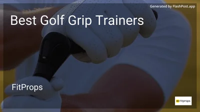 8 Best Golf Grip Trainers in 2026