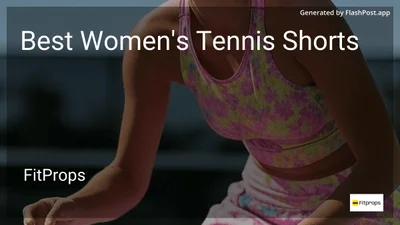 6 Best Women's Tennis Shorts in 2026