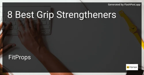 8 Best Grip Strengtheners in 2025 preview