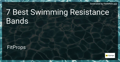 7 Best Swimming Resistance Bands in 2025 preview