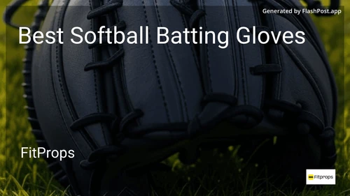 6 Best Softball Batting Gloves in 2025 preview